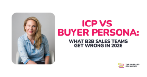 Leslie Venetz pictured beside the headline ICP vs Buyer Persona: What B2B Sales Teams Get Wrong in 2026